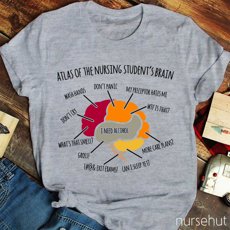 Atlas Of The Nursing Student's Brain Nurse T-Shirt
