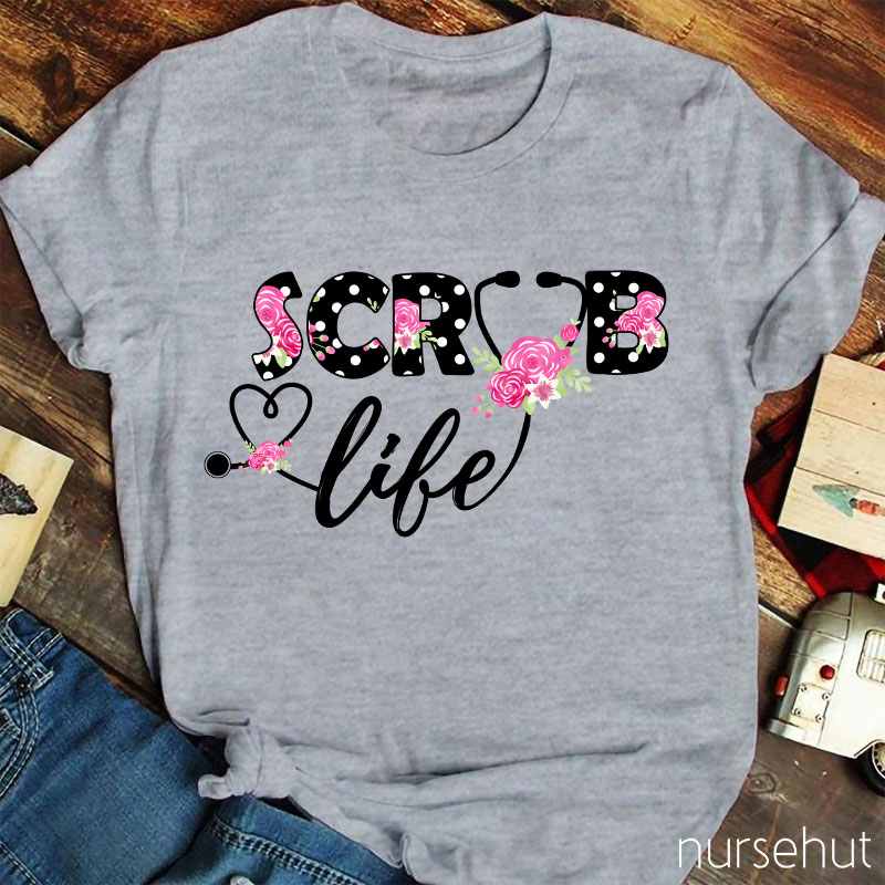 Pink Flower Scrub Life T-Shirt