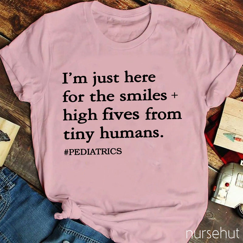 I'm Just Here For The Smiles Nurse T-Shirt