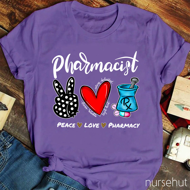 Peace Love And Pharmacy Pharmacist Nurse T-Shirt
