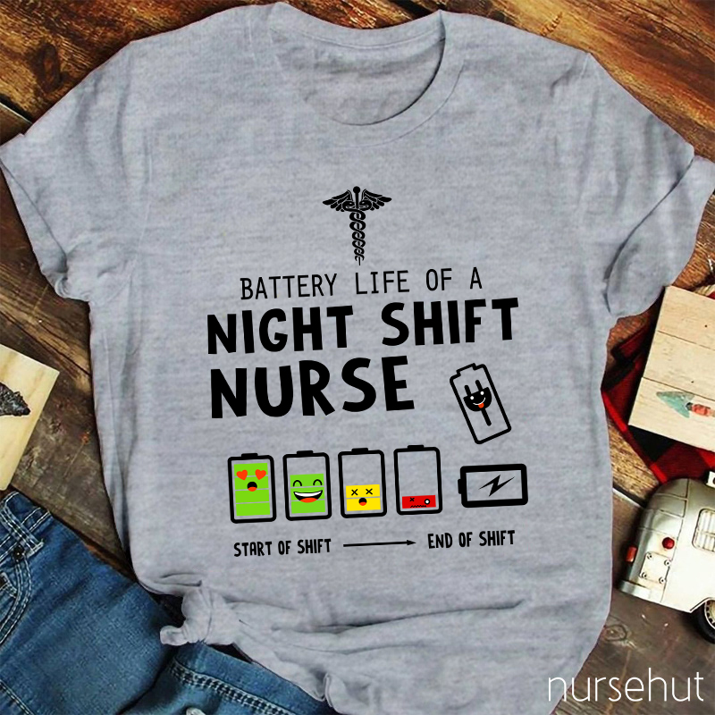 Battery Life Of A Night Shift Nurse T-Shirt
