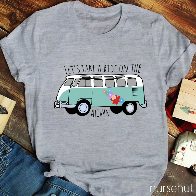 Let's Take A Ride On The Bus Nurse T-Shirt