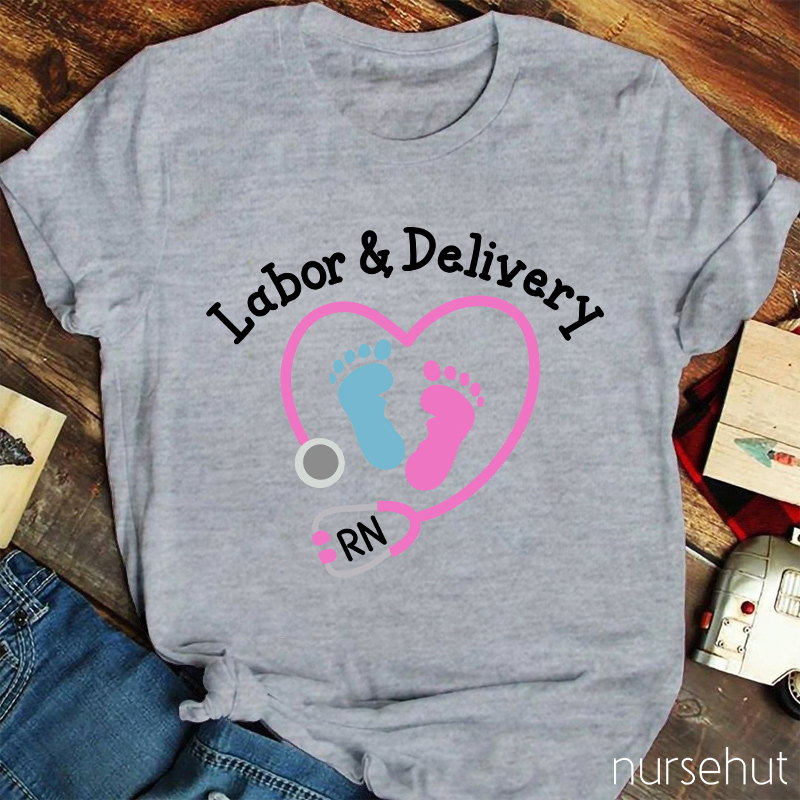 Labor And Delivery Nurse T-Shirt