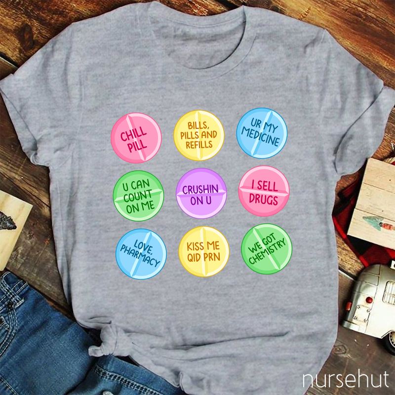 Chill Pills Nurse T-Shirt