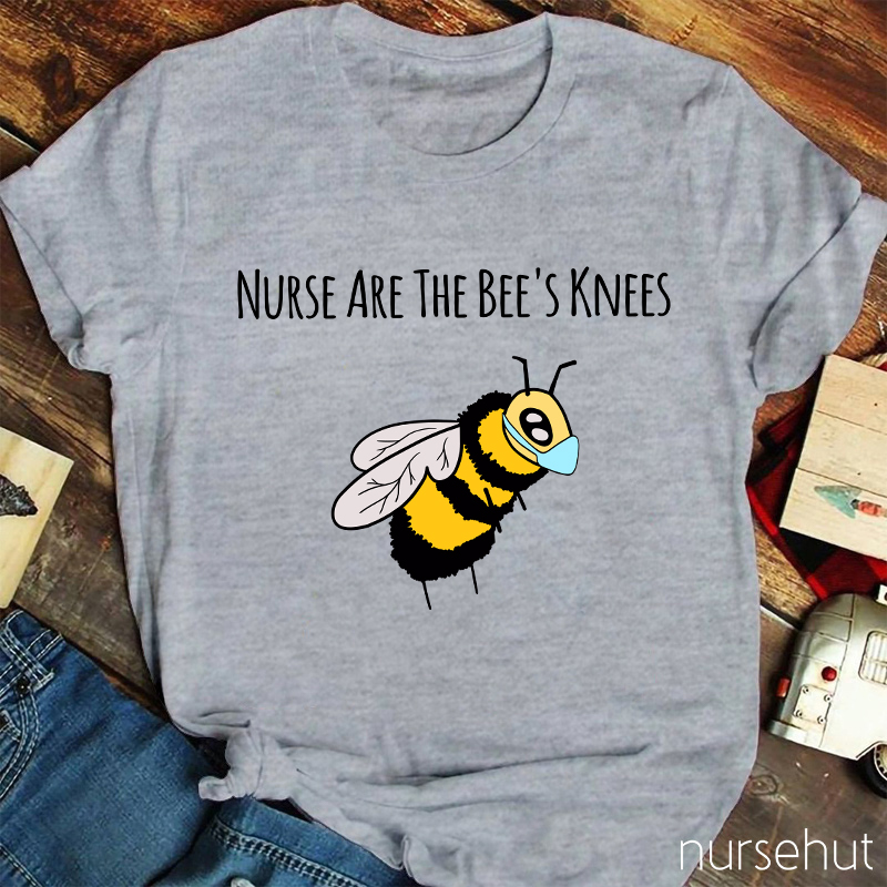 Nurses Are The Bee's Knees Nurse T-Shirt