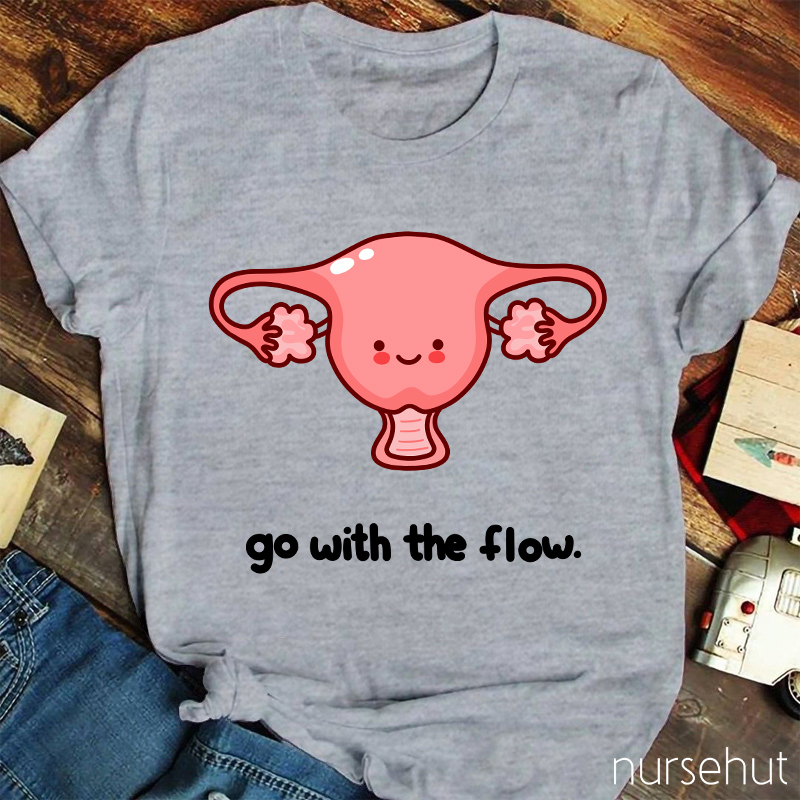 Go With The Flow Nurse T-Shirt
