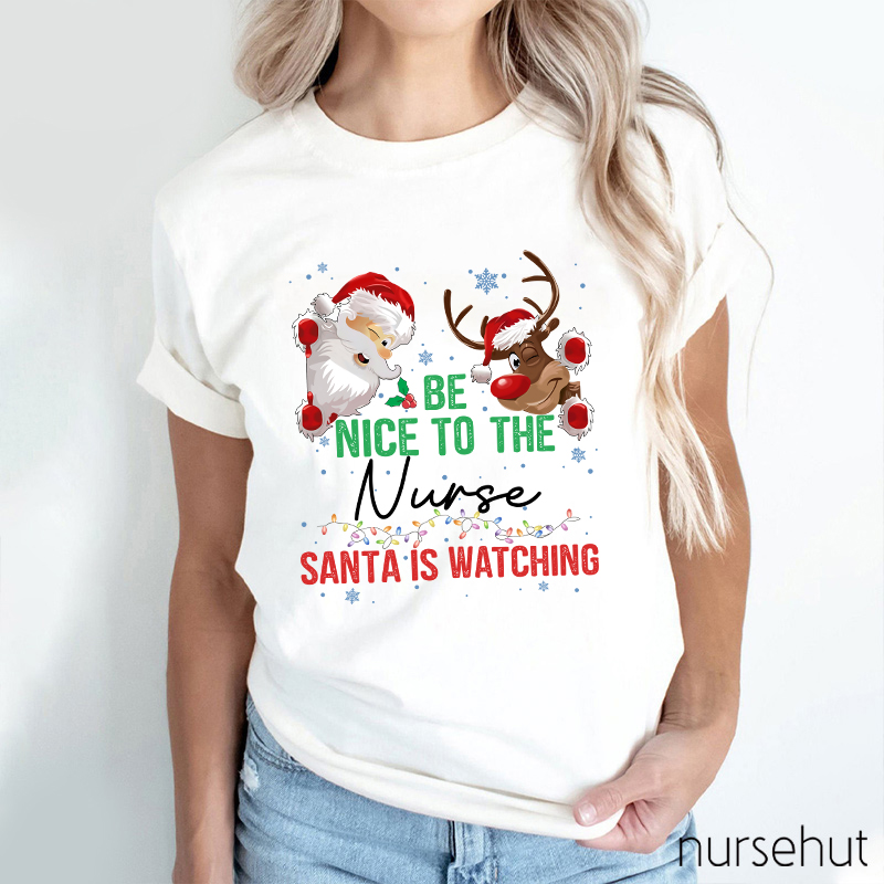 Be Nice To The Nurse T-Shirt
