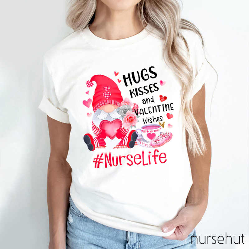 Hugs Kisses And Valentine Wishes Nurse T-Shirt