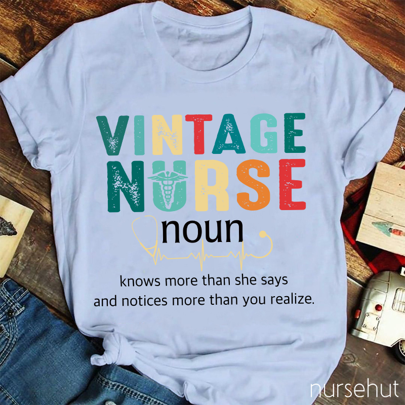 Vintage Nurse Knows More Than She Says T-Shirt