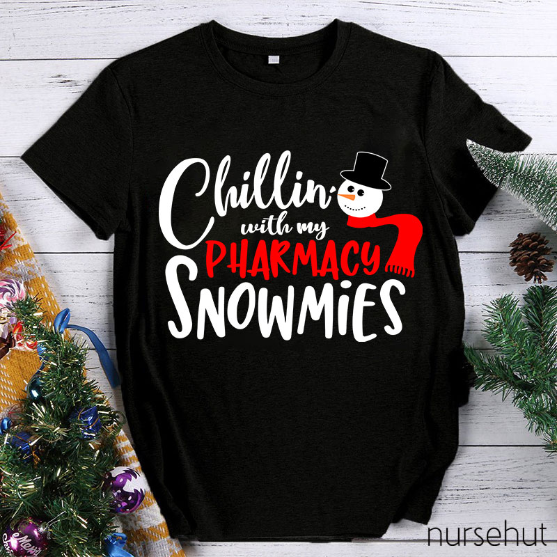 Chillin With My Pharmacy Snowmies Nurse T-Shirt