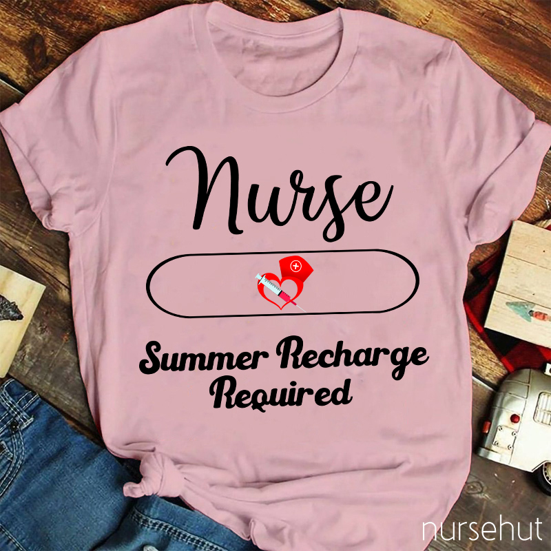 Nurse Summer Recharge Required Nurse T-Shirt