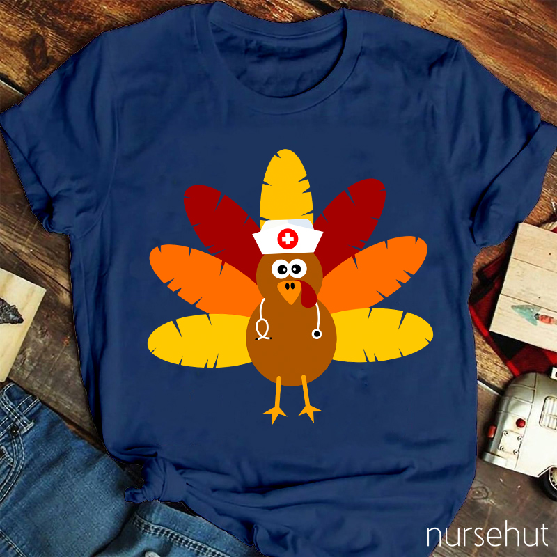 A Turkey In A Nurse's Hat T-Shirt