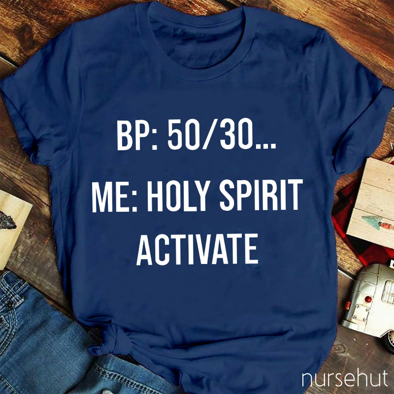 Holly Spirit Activate Nurse T-Shirt