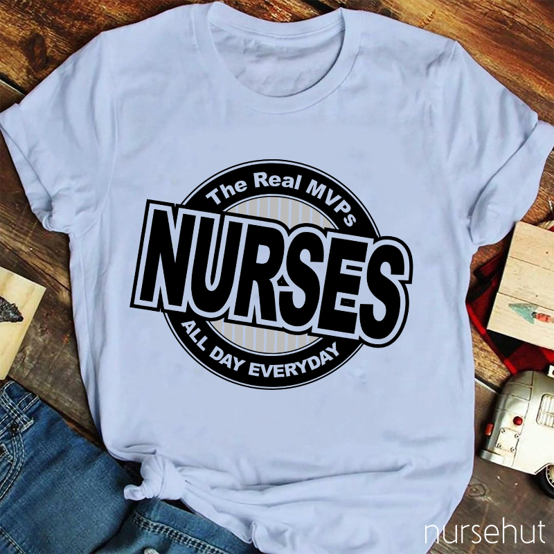 The Real MVPs Nurses All Day Everyday Nurse T-Shirt