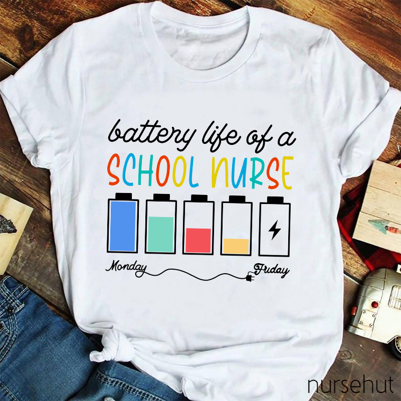 Battery Life Of A School Nurse T-Shirt