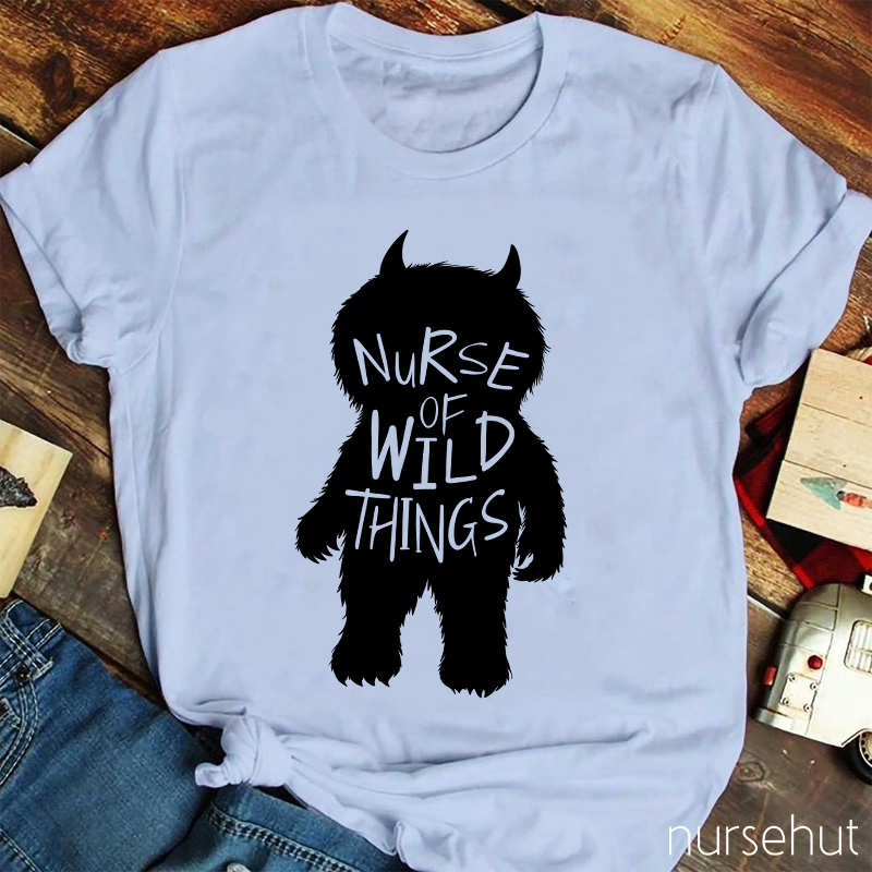 Nurse Of Wild Things Nurse T-Shirt
