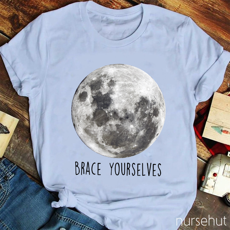 Brace Yourselves Nurse T-Shirt