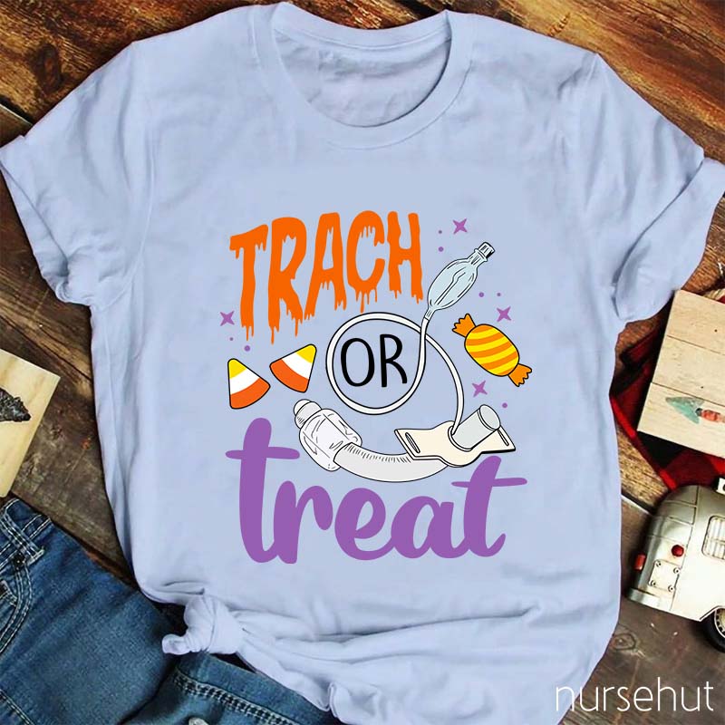 Trach Or Treat Nurse T-Shirt