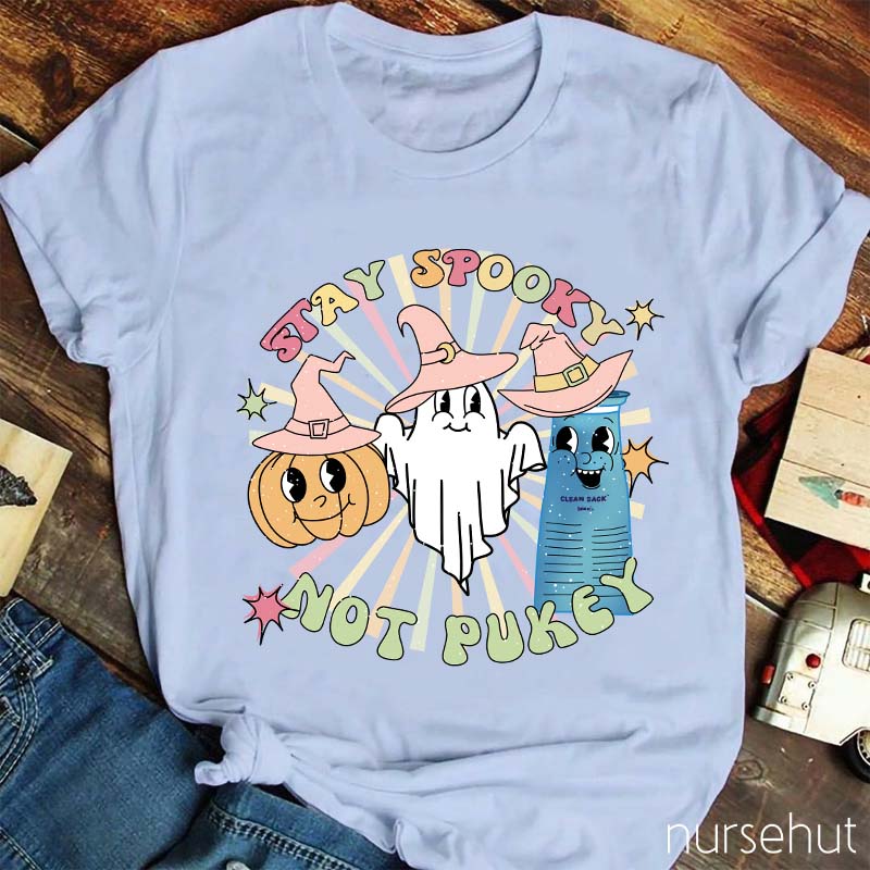 Stay Spooky Not Pukey Nurse T-Shirt
