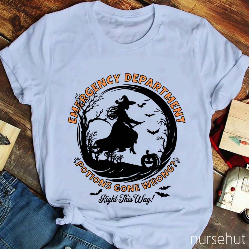 Emergency Department Potions Gone Wrong Nurse T-Shirt