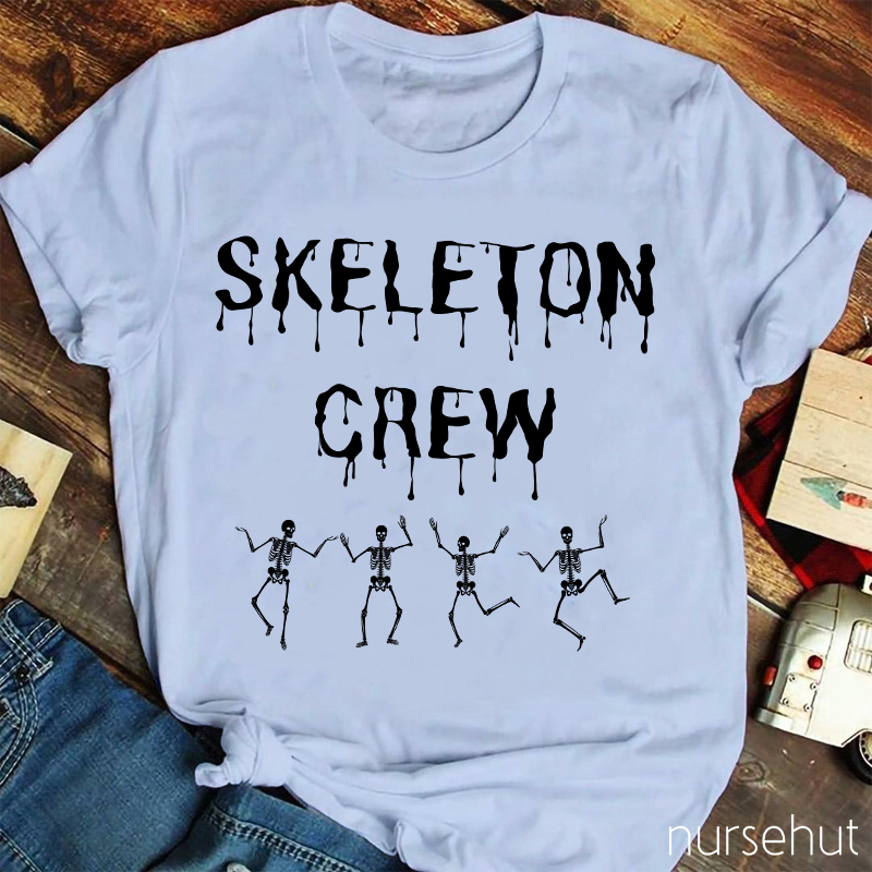 Skeleton Crew Nurse T-Shirt