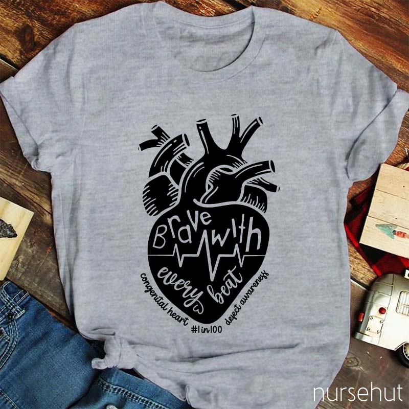 Brave With Every Beat Nurse T-Shirt