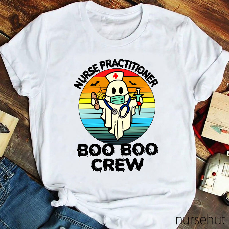 Nurse Practitioner Boo Boo Crew Nurse T-Shirt