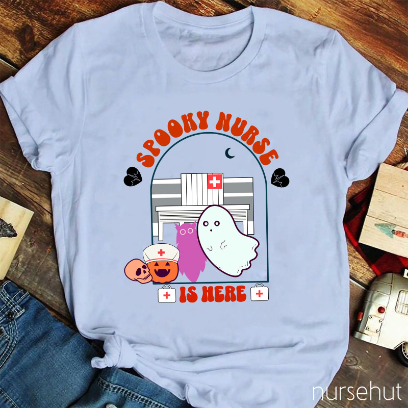 Spooky Nurse Is Here Nurse T-Shirt