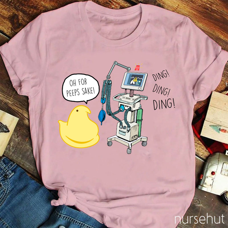 Oh For Peeps Sake Nurse T-Shirt