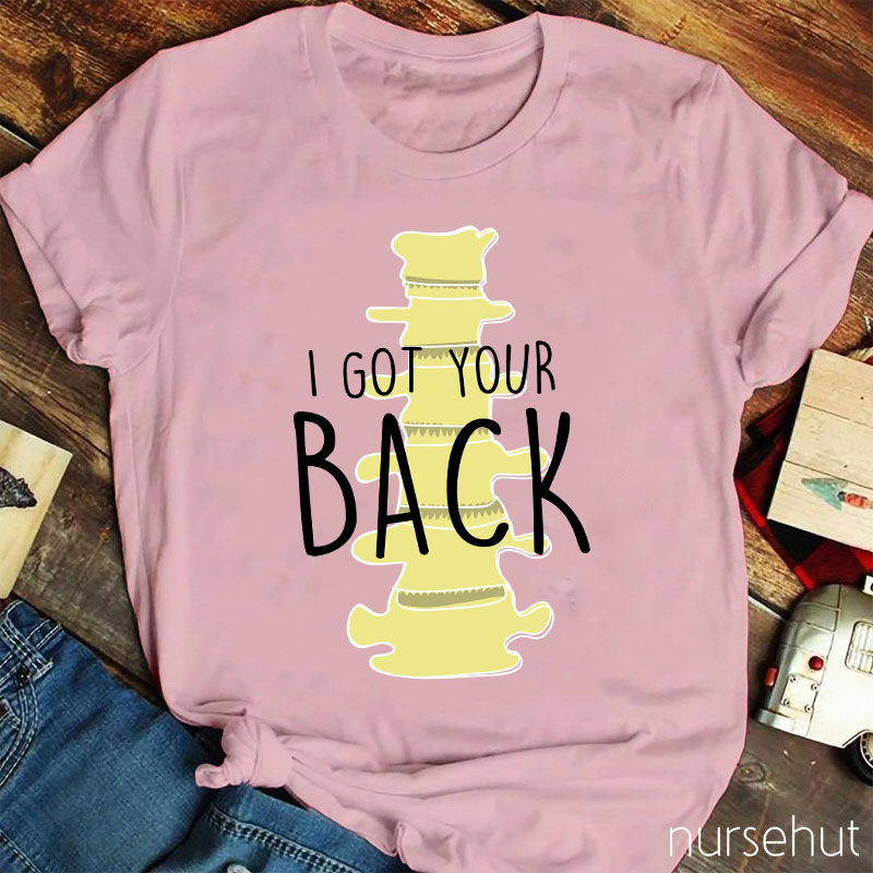 I Got Your Back Nurse T-Shirt