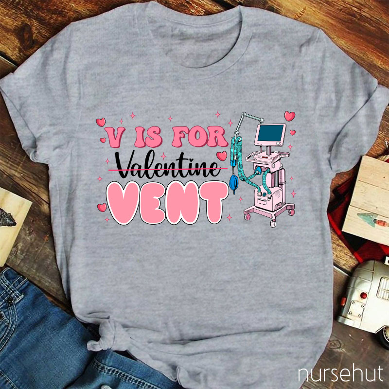 V Is For Venti Not Valentine Nurse T-Shirt