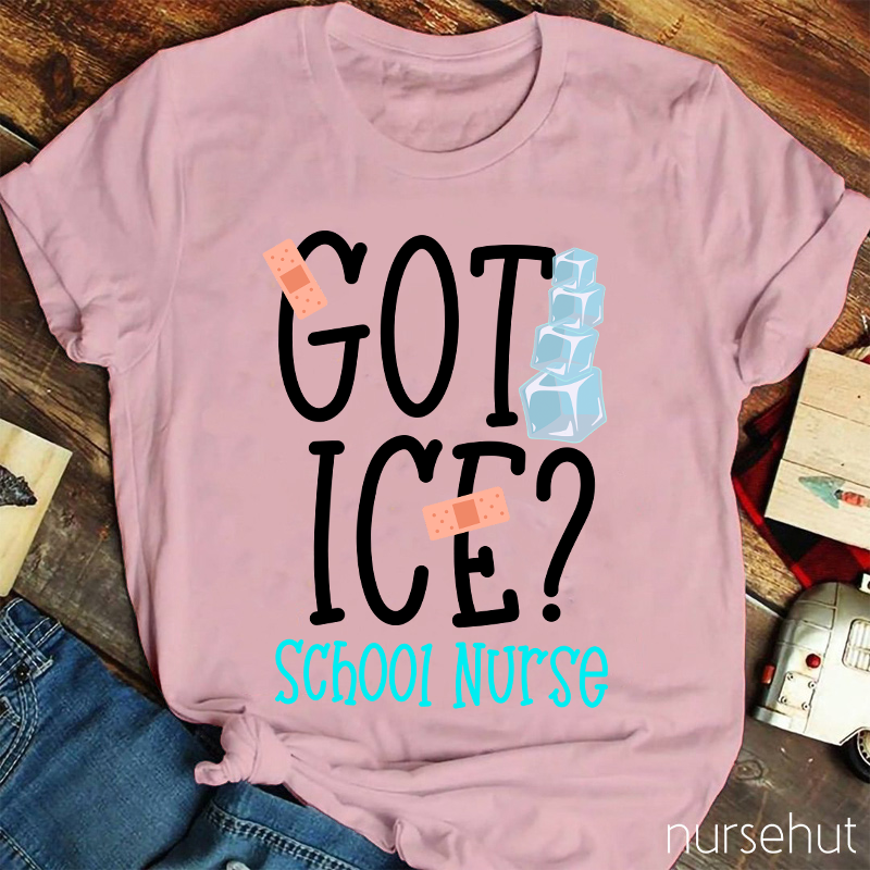 Got Ice School Nurse T-Shirt