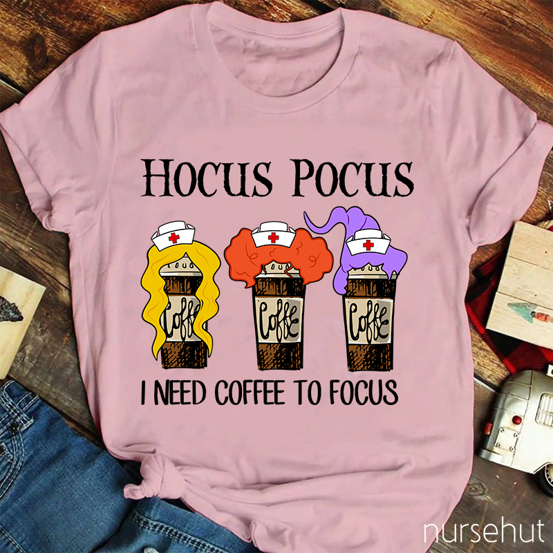 Hocus Pocus Need Coffee To Focus T-Shirt