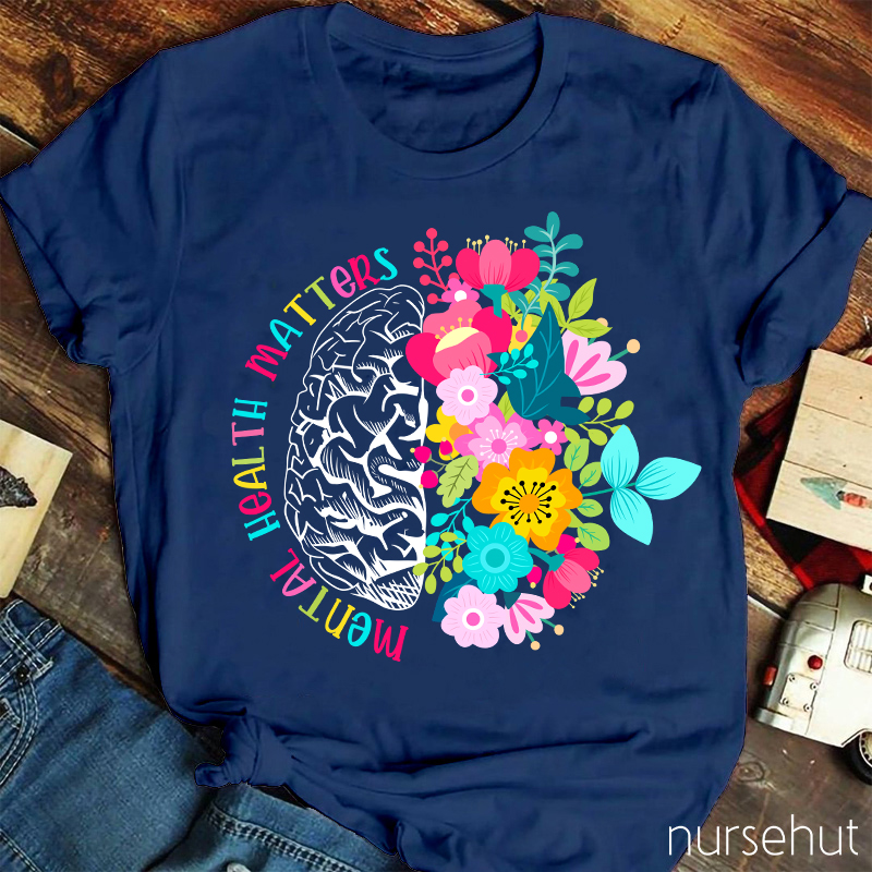 Mental Health Matters Nurse T-Shirt
