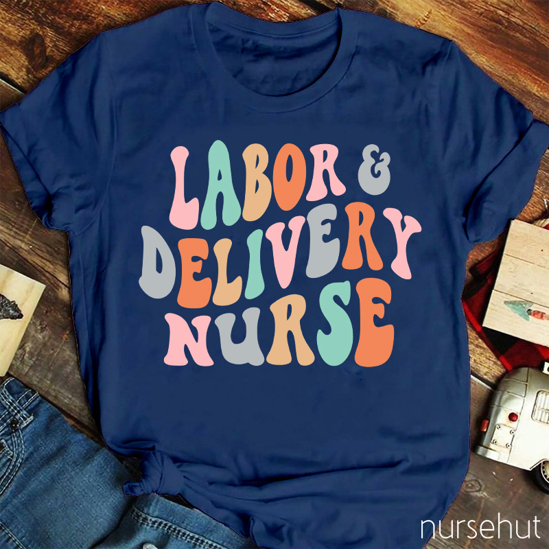 Labor Delivery Nurse T-Shirt