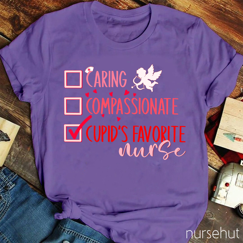 Caring Compassionation Cupid's Favorite Nurse T-Shirt