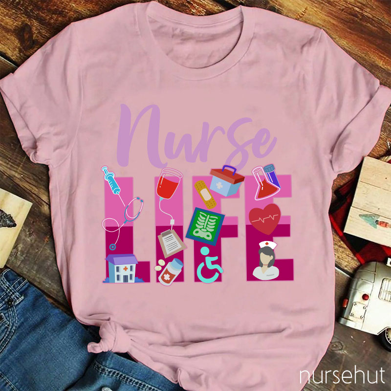 Nurse Life Nurse T-Shirt
