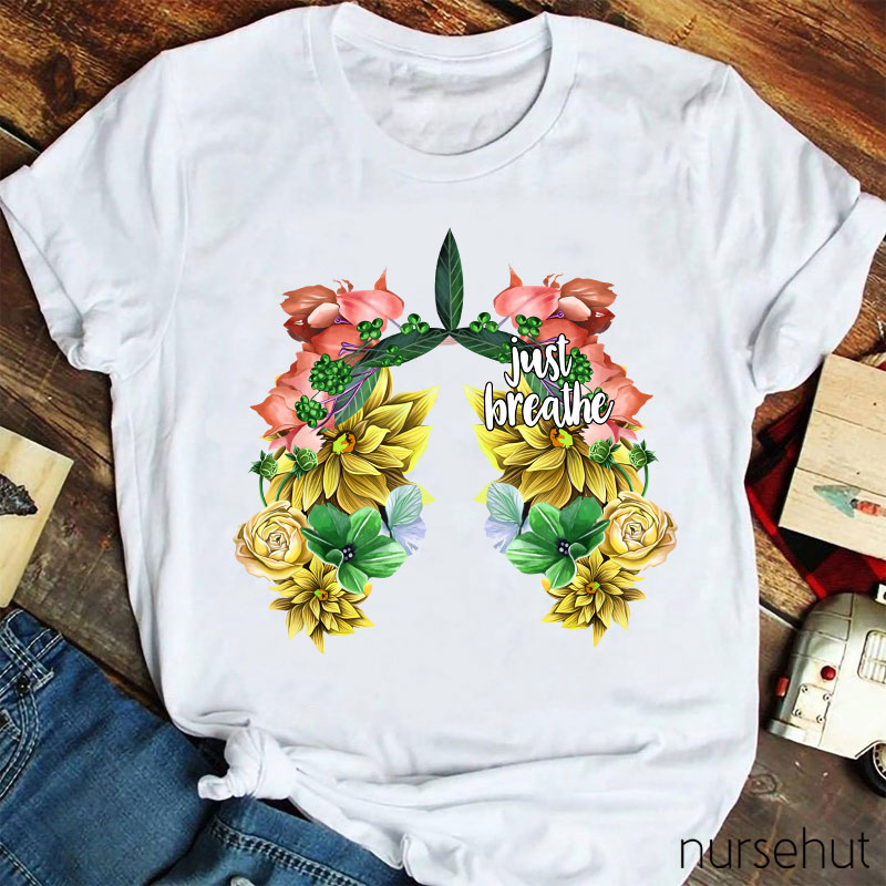 Just Breathe Nurse T-Shirt