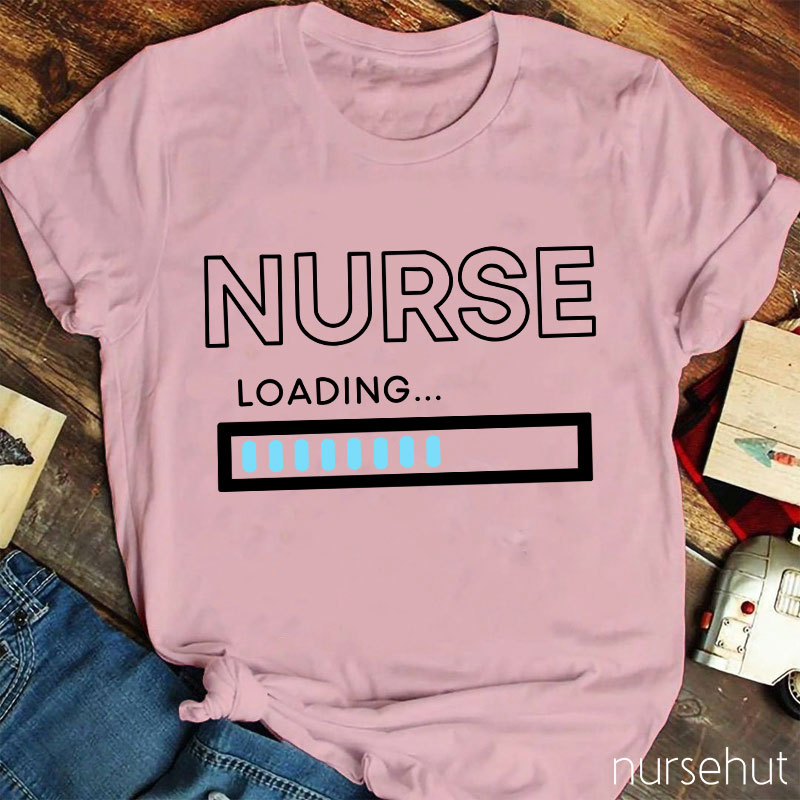 Nurse Loading Nurse T-Shirt