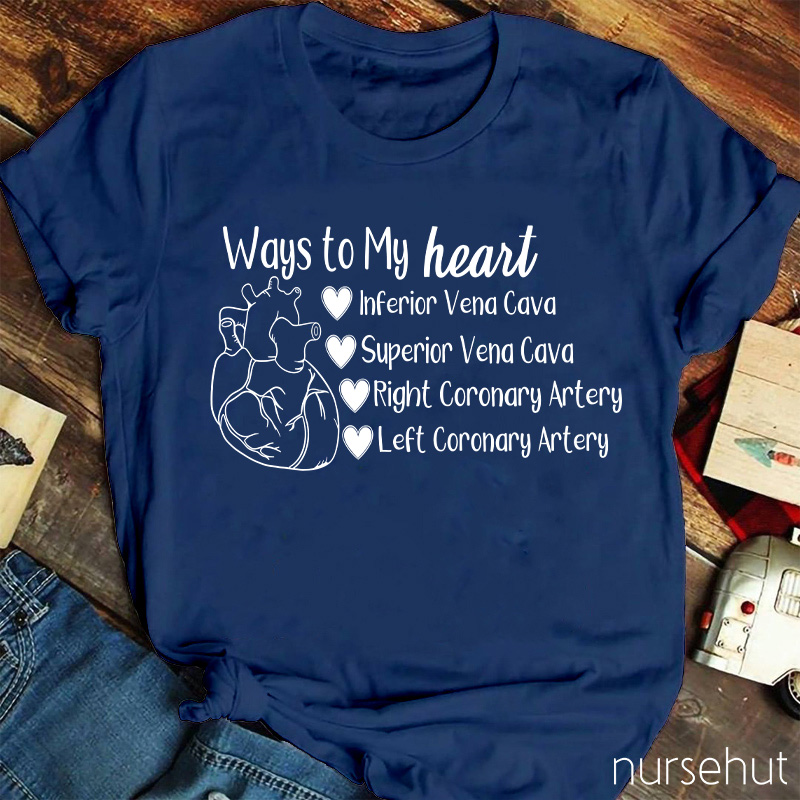 Ways To My Heart Nurse T-Shirt