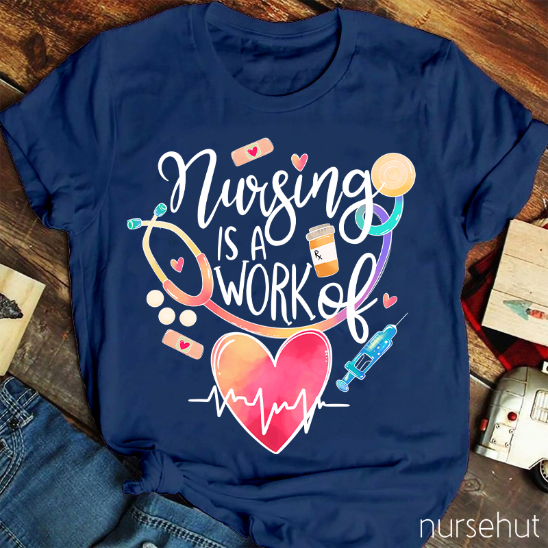 Nursing Is A Work Of Heart Valentine Nurse T-Shirt