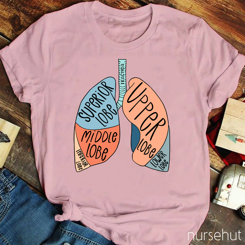 Anatomy Of Lung Superior Lobe Middle Lobe Inferior Lobe Upper Lobe Lower Lobe Nurse T-Shirt