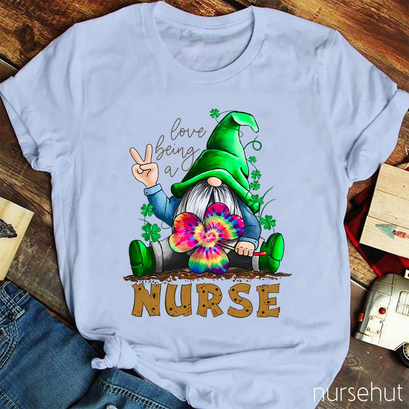 Love Being A Nurse T-Shirt