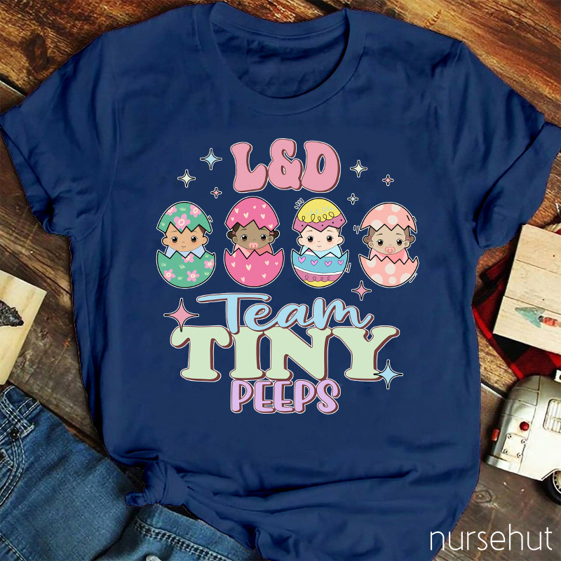 L&D Team Tiny Peeps Nurse T-Shirt