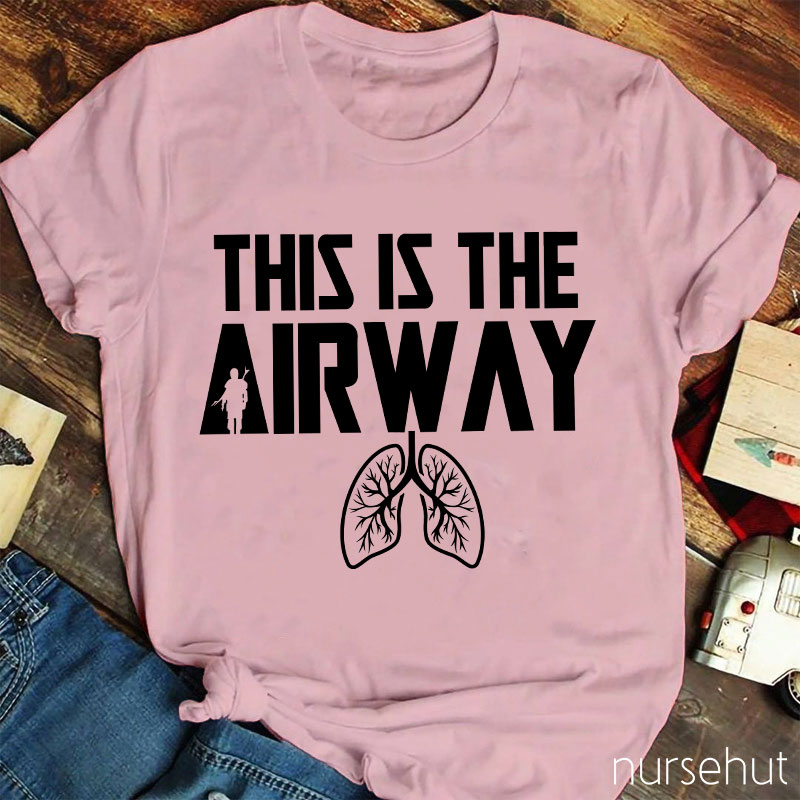 This Is The Airway Nurse T-Shirt