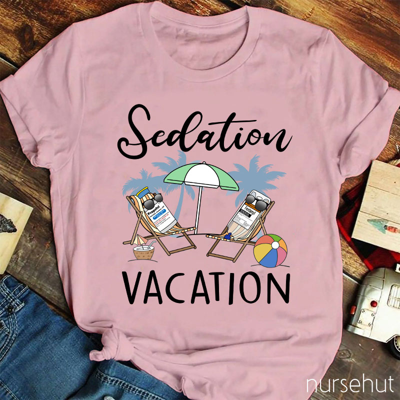 Sedation Vacation Nurse T-Shirt