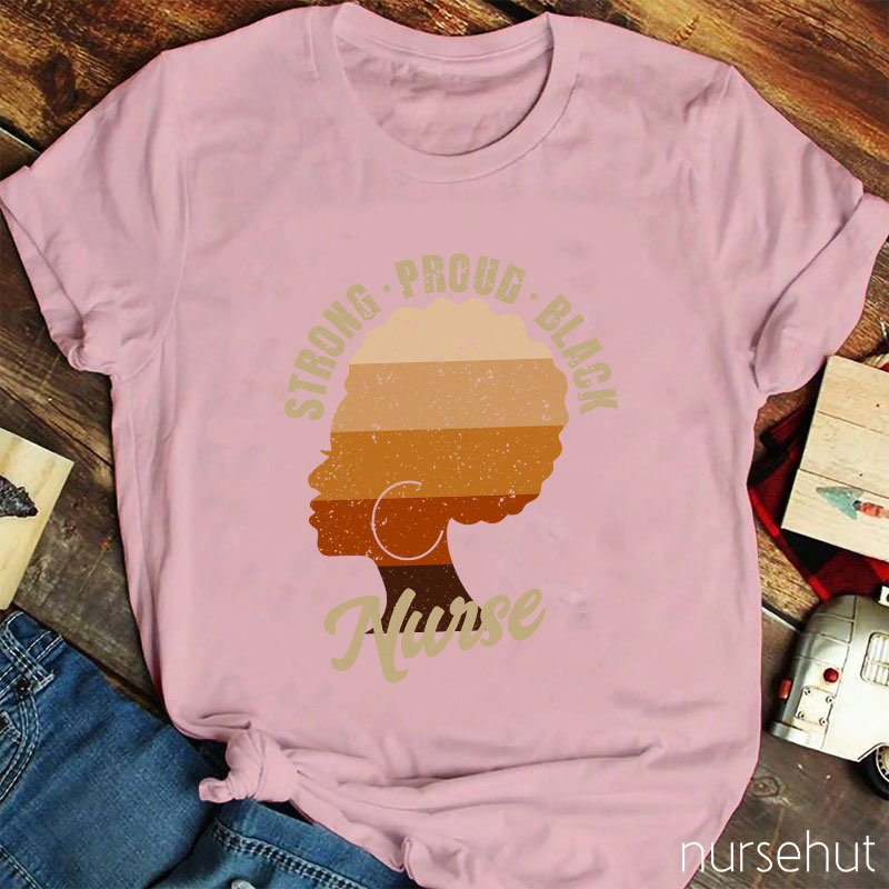 Strong Proud Black Nurse T-Shirt