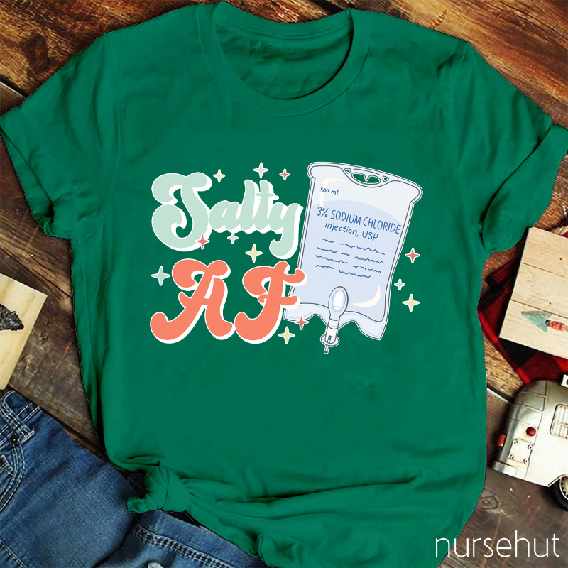 Salty Af Nurse T-Shirt