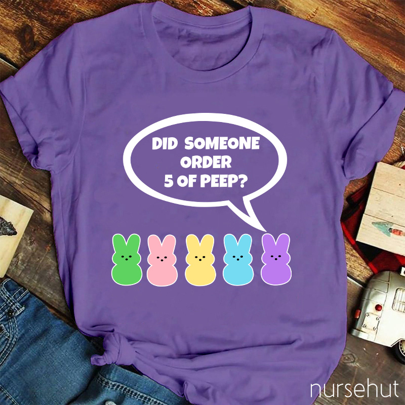 Did Someone Order 5 Of Peep Nurse T-Shirt