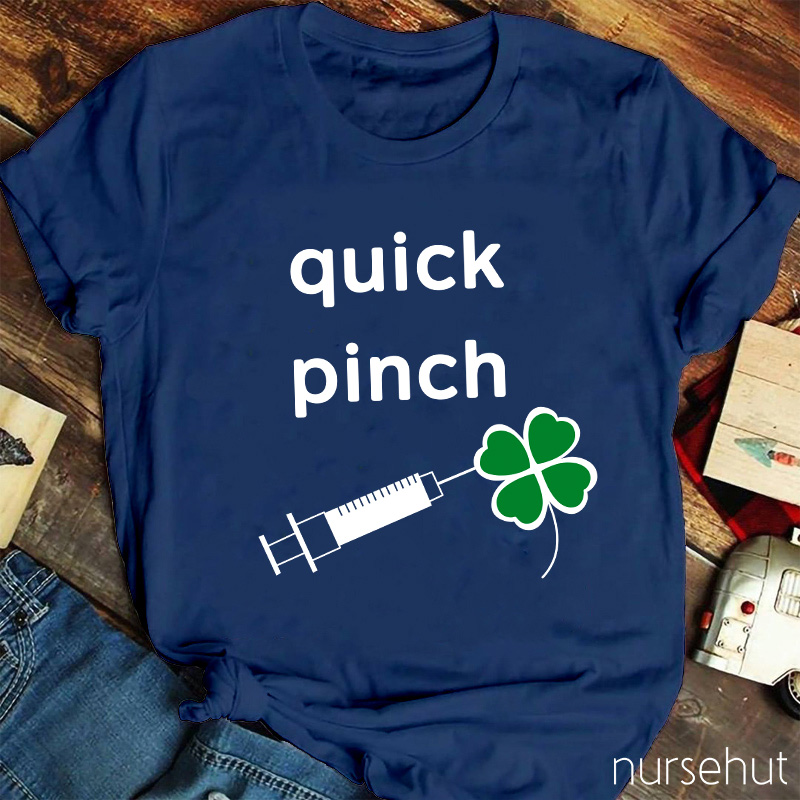 Quick Pinch Clover Nurse T-Shirt